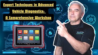 Expert Techniques in Advanced Vehicle Diagnostics A Comprehensive Workshop [upl. by Tireb456]