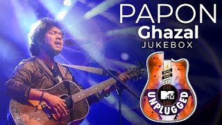 Papon  MTV Unplugged Jukebox  Ghazal Compilation [upl. by Adnwahsor]