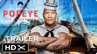 POPEYE THE SAILOR MAN Live Action Movie – Full Teaser Trailer – Dwayne Johnson [upl. by Heidt]