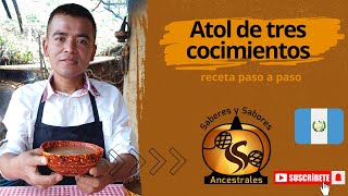 Atol de tres cocimientos receta paso a paso [upl. by Inaliel142]