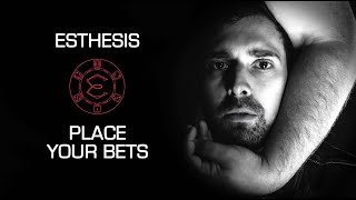 Esthesis  Place Your Bets Official Video [upl. by Nerat842]