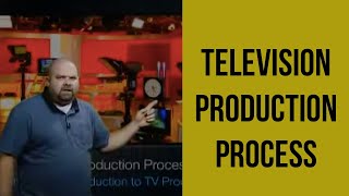 Television Production Process [upl. by Tommie951]