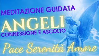 👼Connessione Angelica Meditazione profonda per la Pace Interiore e la Guarigione dellAnima [upl. by Eniad]