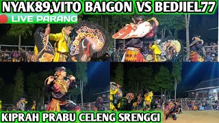 BEDJIEL77 VS NYAK89VITO BAIGONKIPRAH CELENG GEMBEL ROGO SAMBOYO PUTRO LIVE PARANG [upl. by Nahsad]