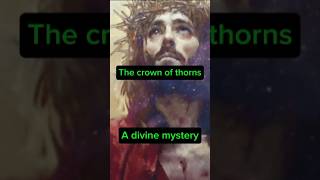 Why Jesus wore the crown of thorns A divine jesus christ bible biblicalmysteries [upl. by Nnayd]