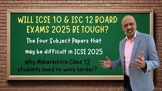 Will your ICSE 10 amp ISC 12 Board Exams in 2025 be TOUGH or EASY Which are the Four Tricky Subjects [upl. by Dnomyaw242]