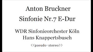 Bruckner Sinfonie Nr7 Knappertsbuschpseudostereo [upl. by Tohcnarf377]