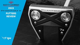 Scotty Cameron 2022 Phantom X Putters Review by TGW [upl. by Burnham]