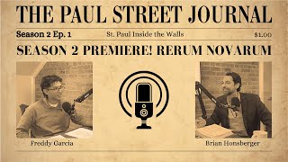 Rerum Novarum  The Paul Street Journal  Season 2 Episode 1 [upl. by Ramsden897]