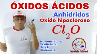 Cl2O3 Óxido cloroso Nomenclatura tradicional stock sistemática ÓXIDOS ÁCIDOS [upl. by Adehsor70]