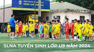 SLNA tuyển các sao nhí chuẩn bị cho Giải U9 Toàn quốc năm 2024 [upl. by Littlejohn]