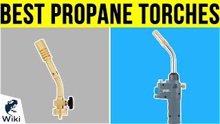 10 Best Propane Torches 2019 [upl. by Damales]