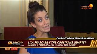 Música Entrevista con Lila Frascara y The Cooltrane Quartet [upl. by Vachill]