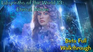 Lets Play  Labyrinths of the World 13  Eternal Winter  BETA Full Walkthrough [upl. by Tessil]