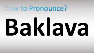 How to Pronounce Baklava [upl. by Tala454]