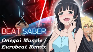 Beat Saber  Onegai Muscle  Eurobeat Remix FULL COMBO Expert [upl. by Vincelette]