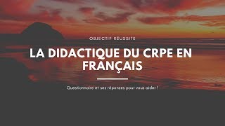 CRPE Toute la didactique du Français en questionsréponses [upl. by Phillip]