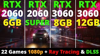 RTX 2060 vs RTX 2060 Super vs RTX 3060 8GB vs RTX 3060 12GB  22 Games 1080p  Ray Tracing amp DLSS [upl. by Zap]