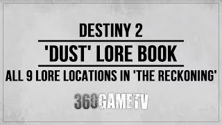 Destiny 2 Dust Lore Book  All 9 Lore Locations in The Reckoning  Lore Collectibles Guide [upl. by Kilgore]