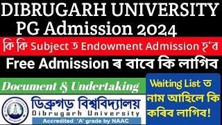 Dibrugarh University PG Admission 2024A To Z InfoEndowmentFee WaiveDocumentUndertakingWaiting [upl. by Sell]