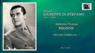 Tenore GIUSEPPE DI STEFANO  Mignon quotAh non credevi tu 1947 [upl. by Bonn]