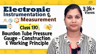 Bourdon Tube  Pressure Measurement Transducers  Electronic Instruments and Measurements [upl. by Dnalkrik122]