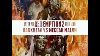 Art of War 414 Redemption Bank Head vs Meccah Maloh [upl. by Laram]