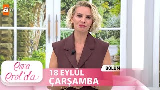 Esra Erolda 18 Eylül 2024  Tek Parça [upl. by Colver]