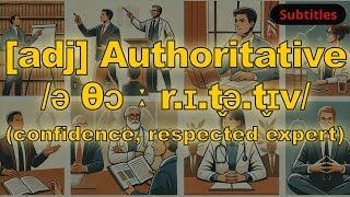 adj Authoritative meaning confidence respected expert with 5 examples [upl. by Anuaik]