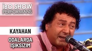 Odalarda Işıksızım  Kayahan  İbo Show Performans [upl. by Thessa647]