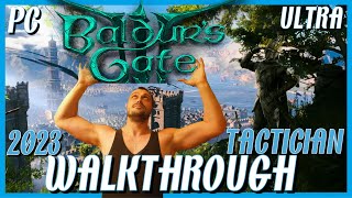 Baldurs Gate 3  Tactician Difficulty  Full Game Walkthrough  Part 1 PC ULTRA 2023 [upl. by Esyned]