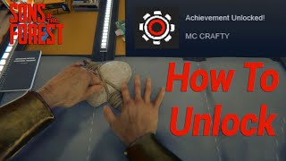 How To Unlock MC CRAFTY Achievement  Sons Of The Forest [upl. by Kern]