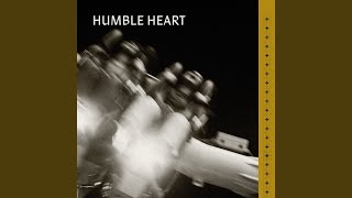 Humble Heart [upl. by Sayles]