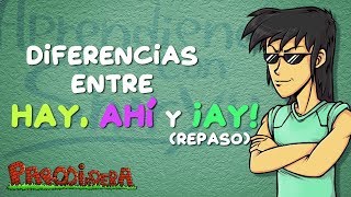 DIFERENCIAS ENTRE quotHay Ahí y ¡Ayquot  Aprendiendo con Shiryu  Parodiadera [upl. by Wolsniw]