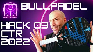 BULLPADEL HACK 03 CTR 2022 [upl. by Nolyarb307]