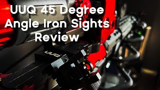 UUQ 45 Degree Iron Sight Review Full Length [upl. by Ardnekan649]