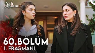 Yalı Çapkını 60 Bölüm 1 Fragmanı  Hayallerimde Ferit Yok [upl. by Shae]