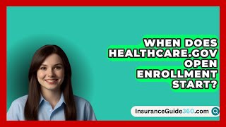 When Does Healthcaregov Open Enrollment Start  InsuranceGuide360com [upl. by Rask]