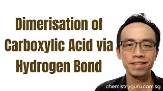 Dimerisation of Carboxylic Acid via Hydrogen Bond [upl. by Neilla]