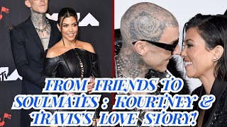 From Friends to Lovers The Story Behind Kourtney Kardashian and Travis Long Time Friendship [upl. by Einahc]