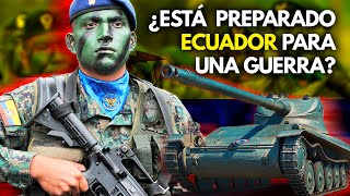 ¿Cómo está PREPARADO el ejército ECUATORIANO para una GUERRA  Fuerzas Armadas de Ecuador [upl. by Leahsim]