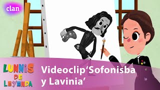 LUNNIS DE LEYENDA – Sofonisba y Lavinia Videoclip oficial [upl. by Arahc]