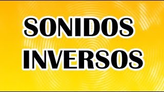 Cuáles son los sonidos inversos EJEMPLOS DE SONIDOS INVERSOS Wilson Te Enseña [upl. by Sybley]