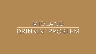 Midland  Drinkin Problem Lyric Video [upl. by Lilak]