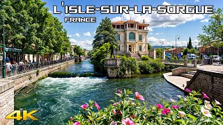 LIslesurlaSorgue  One Of The the Most Beautiful Villages in France 4K [upl. by Lankton]