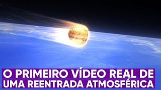 O vídeo real de uma câmera reentrando na atmosfera [upl. by Ynamad]