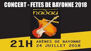 Nadau  Concert aux Arènes de Bayonne 24 juillet 2018 [upl. by Iridis]