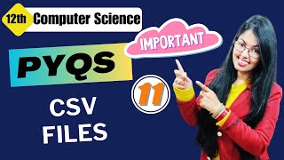 Previous Year Questions  CSV Files Files Part11 Data File Handling  Class 12 Computer Science [upl. by Joelie782]