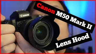 Canon M50 Mark II Lens Hood  Canon 1545mm Lens [upl. by Newton]