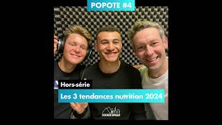 POPOTE quotLes 3 tendances nutrition 2024quot avec Baptiste Chassagne et Jocelyn Guillot [upl. by Eiddet]